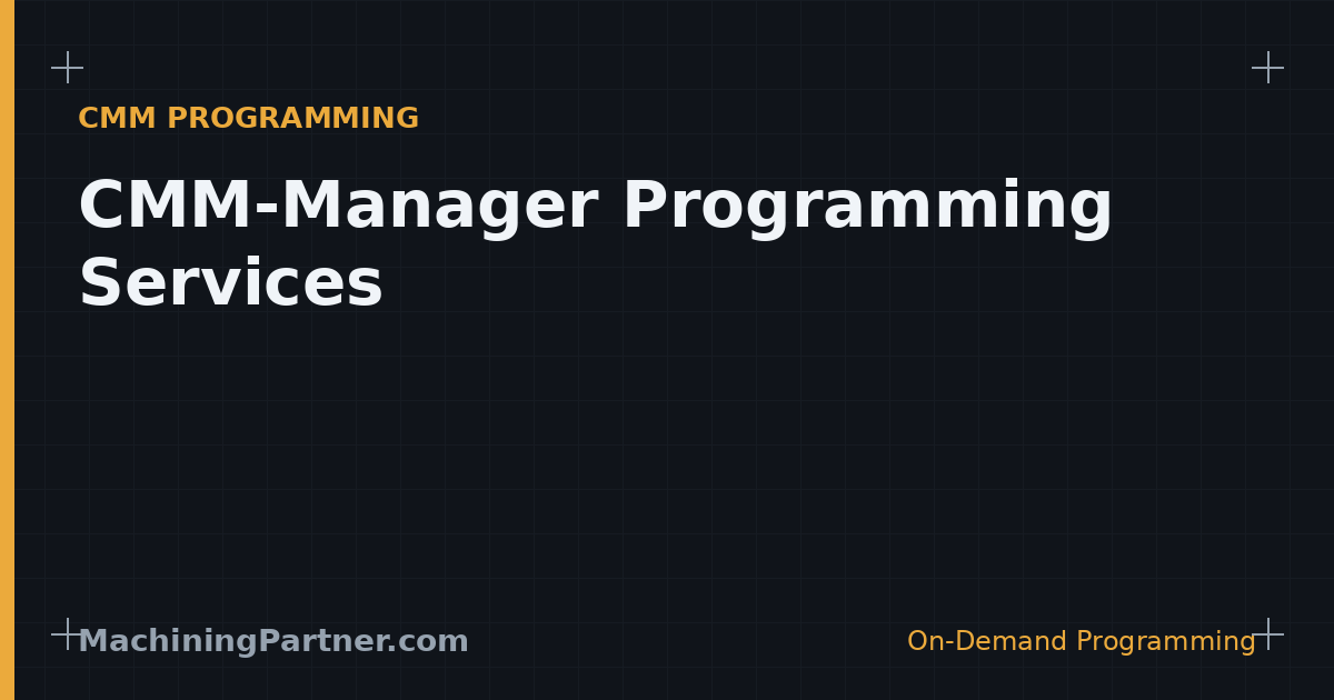 Read more about the article CMM-Manager Programming Services: CMMs, Vision & Arms, On Demand